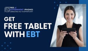 Read more about the article Get a Free Tablet with EBT Card: Unlocking Digital Opportunities