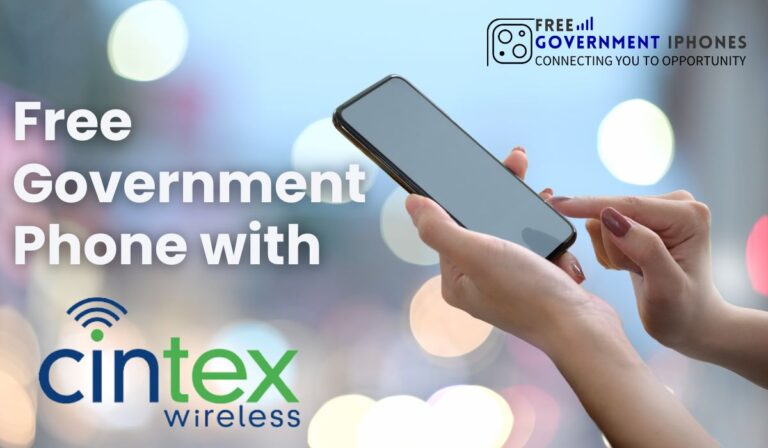 Get a Free Government Phone from Cintex Wireless: The Ultimate Guide